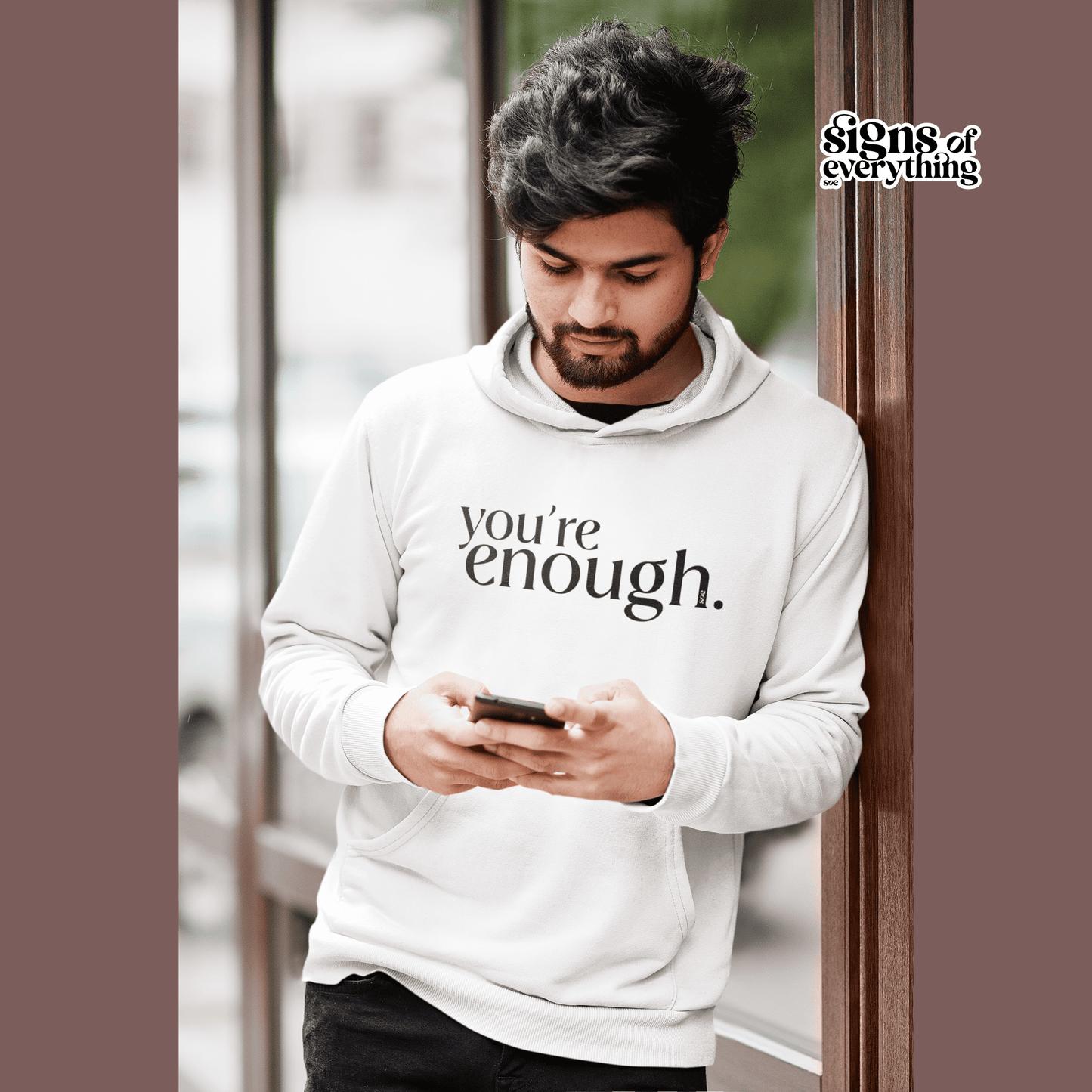 SOE You're enough Hoodie White Phone