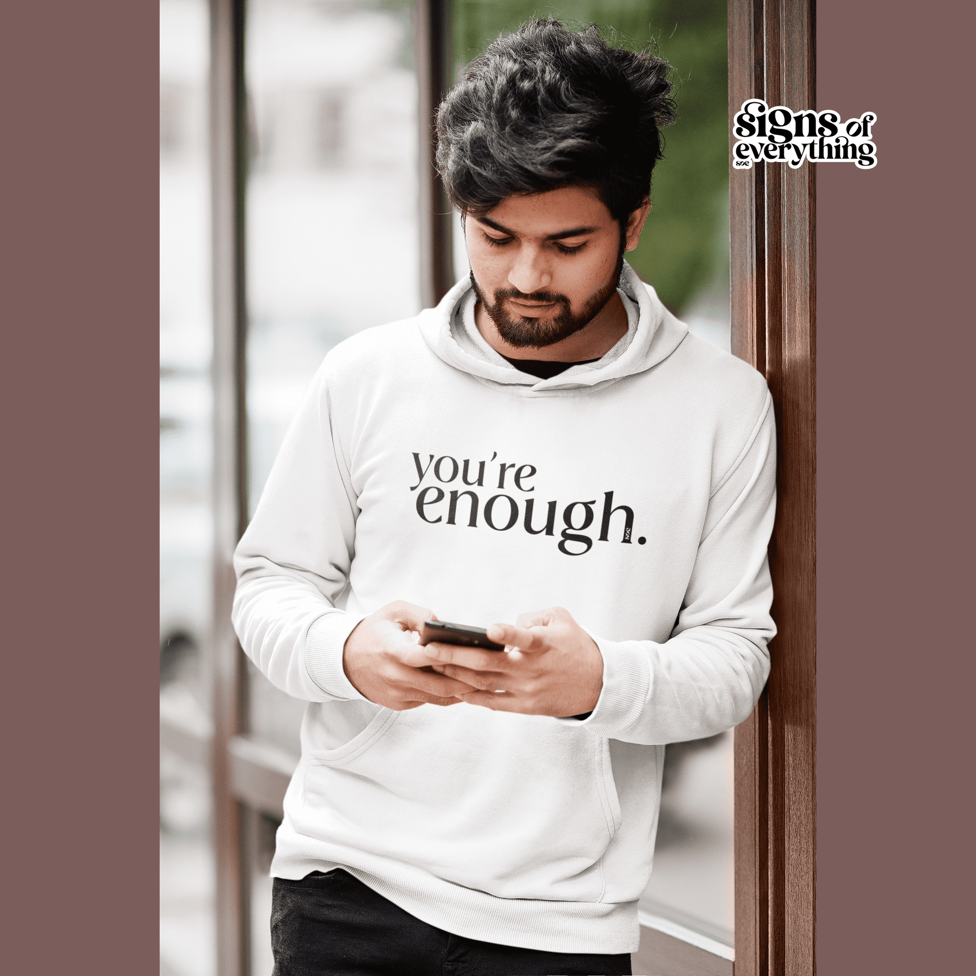 SOE You're enough Hoodie White Phone
