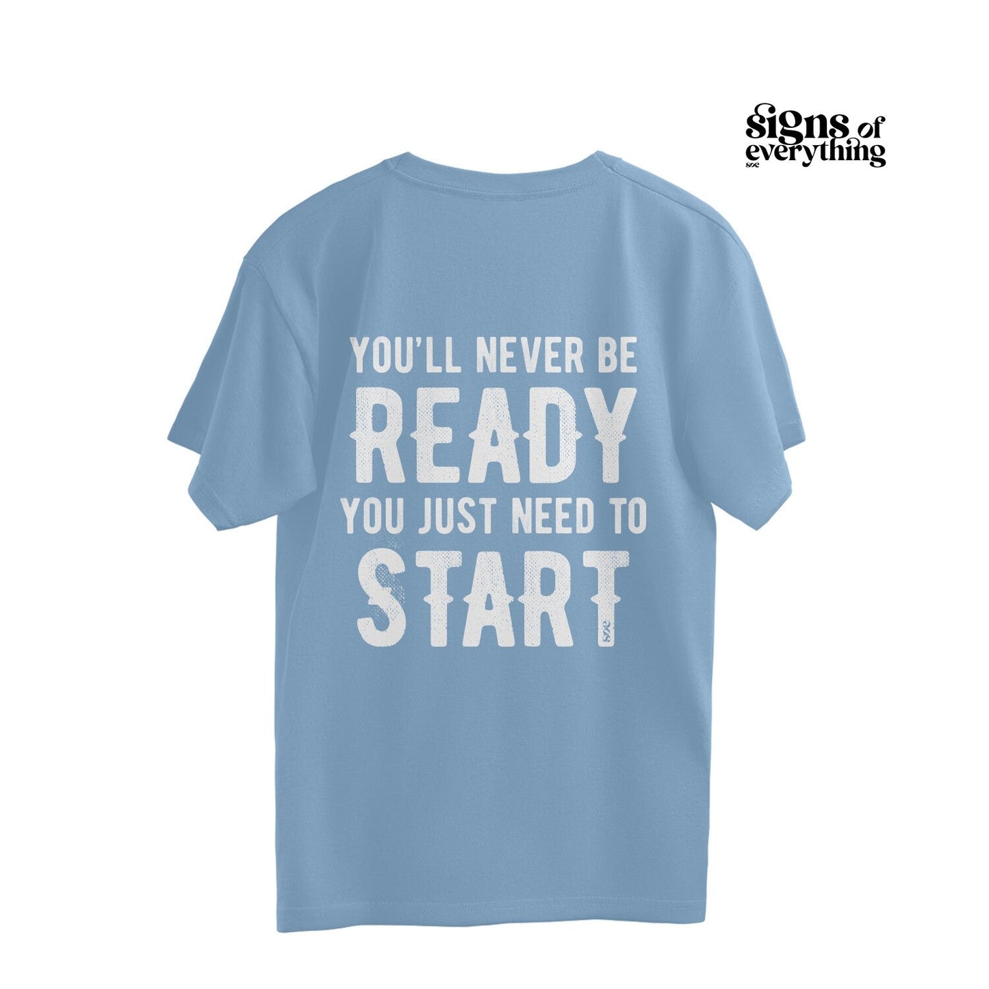 SOE Need To Start Oversized Unisex Tee