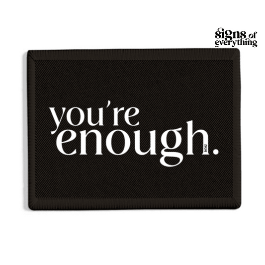 You're Enough - Embroidered Patch